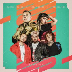 MARTIN JENSEN & CHEAT CODES GO ‘RUNNING’ ON NEW UPLIFTING SINGLE WITH THERESA REX!