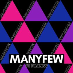 MANYFEW & FRANKY DELIVER HEDONISTIC VOCAL HOUSE  ANTHEM ‘YOU HAD ME’
