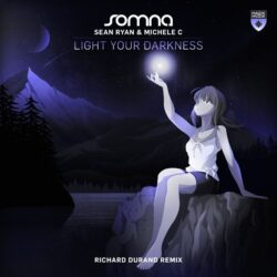 THE POWERFUL REMIX OF “LIGHT YOUR DARKNESS” BY RICHARD DURAND
