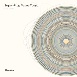 SUPER-FROG SAVES TOKYO – BEAMS